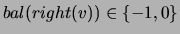 $ bal(right(v)) \in \{-1,0\} $
